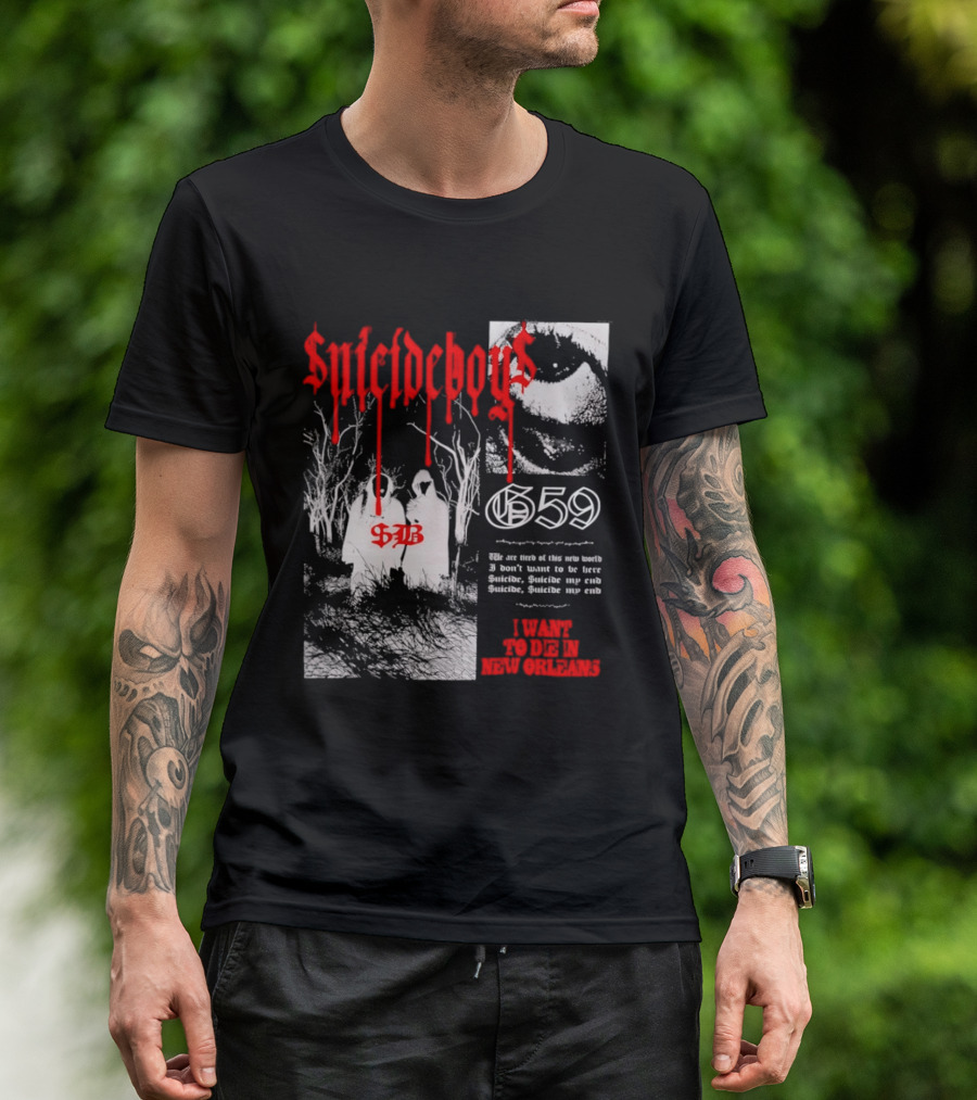 Suicideboys 659 I Want To Die In New Orleans 9AB Text Trees T-Shirt