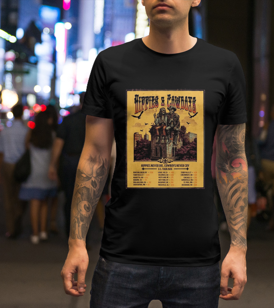 Hippies And Cowboys 2026 U.S. Tour Hippies Never Die Cowboys Never Cry T-Shirt