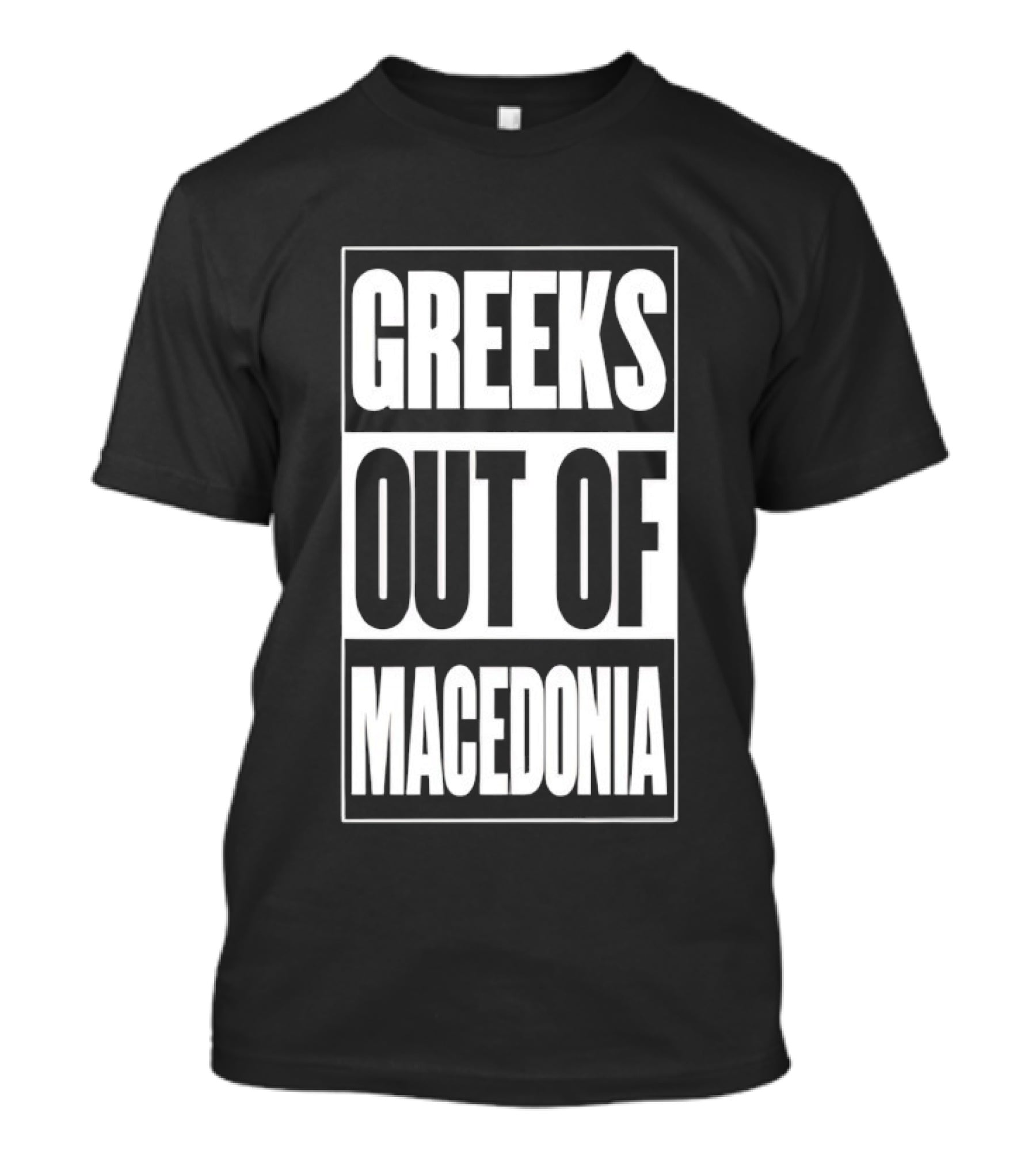 Greeks Out Of Macedonia T-Shirt
