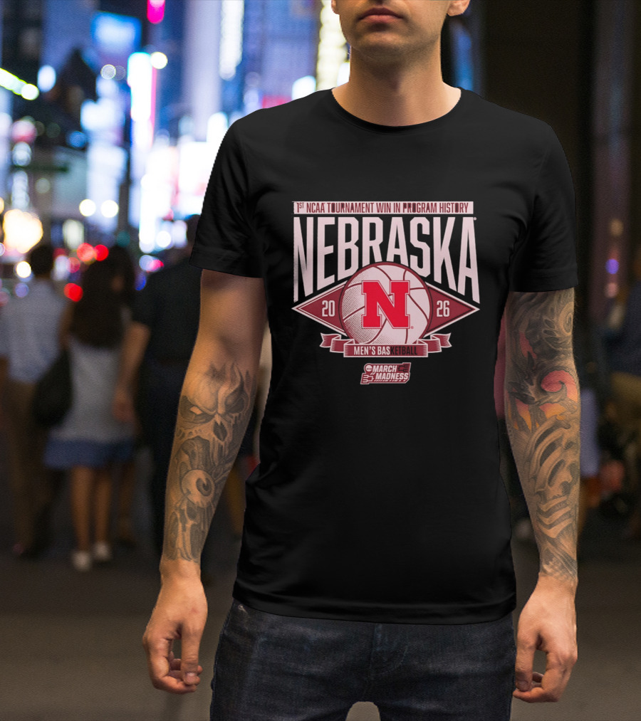 Nebraska 1st NCAA Tournament Win In Program History Men's Basketball March Madness 2026 T-Shirt