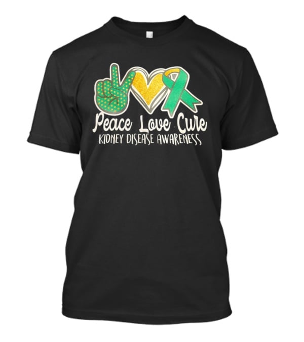 Peace Love Cure Kidney Disease Awareness Ribbon Heart T-Shirt