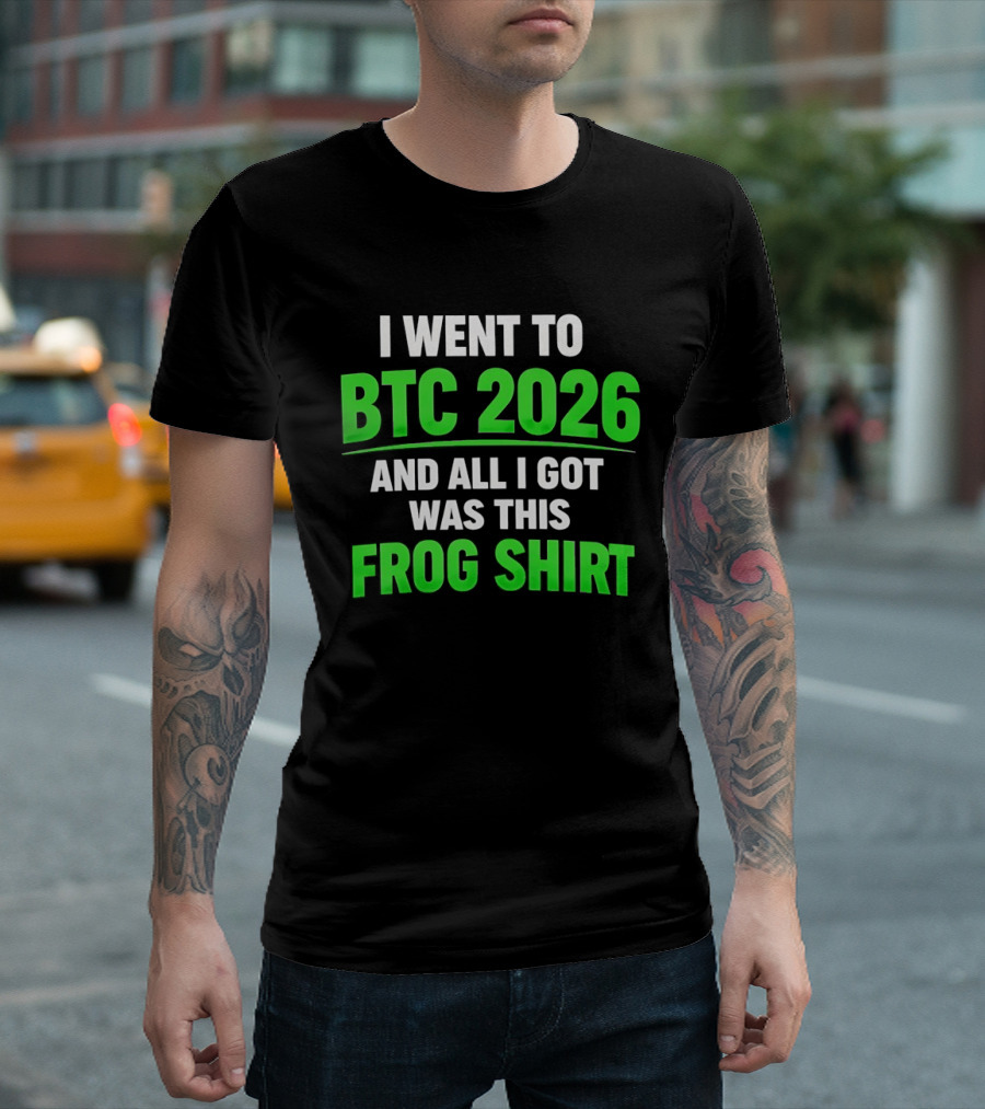 I Went To BTC 2026 And All I Got Was This Frog T-Shirt