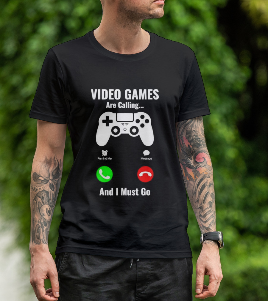 Video Games Are Calling And I Must Go Console Controller T-Shirt