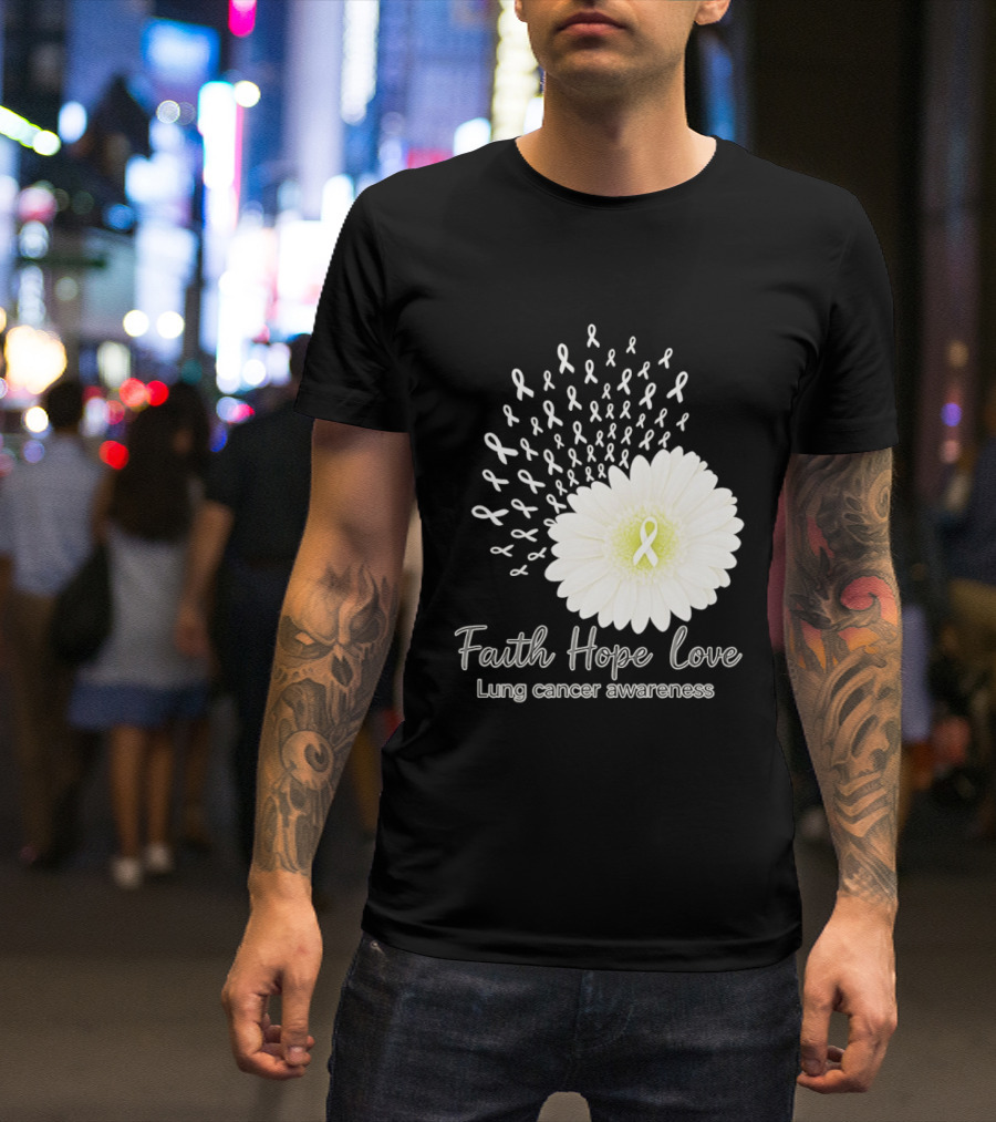 Faith Hope Love White Daisies And Ribbons Lung Cancer Awareness T-Shirt