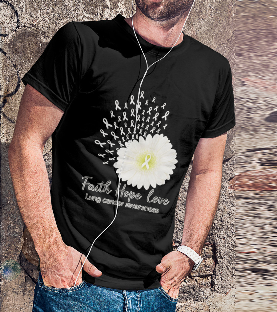 Faith Hope Love White Daisies And Ribbons Lung Cancer Awareness T-Shirt