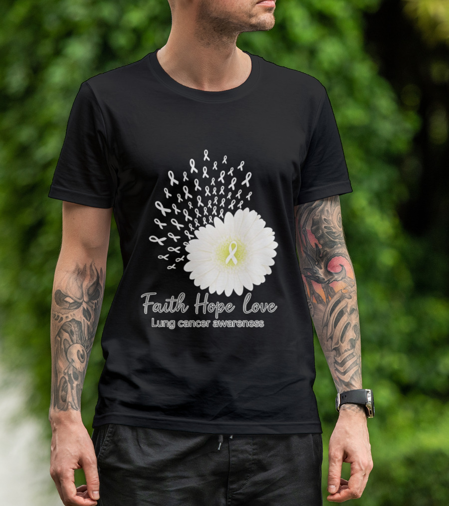 Faith Hope Love White Daisies And Ribbons Lung Cancer Awareness T-Shirt