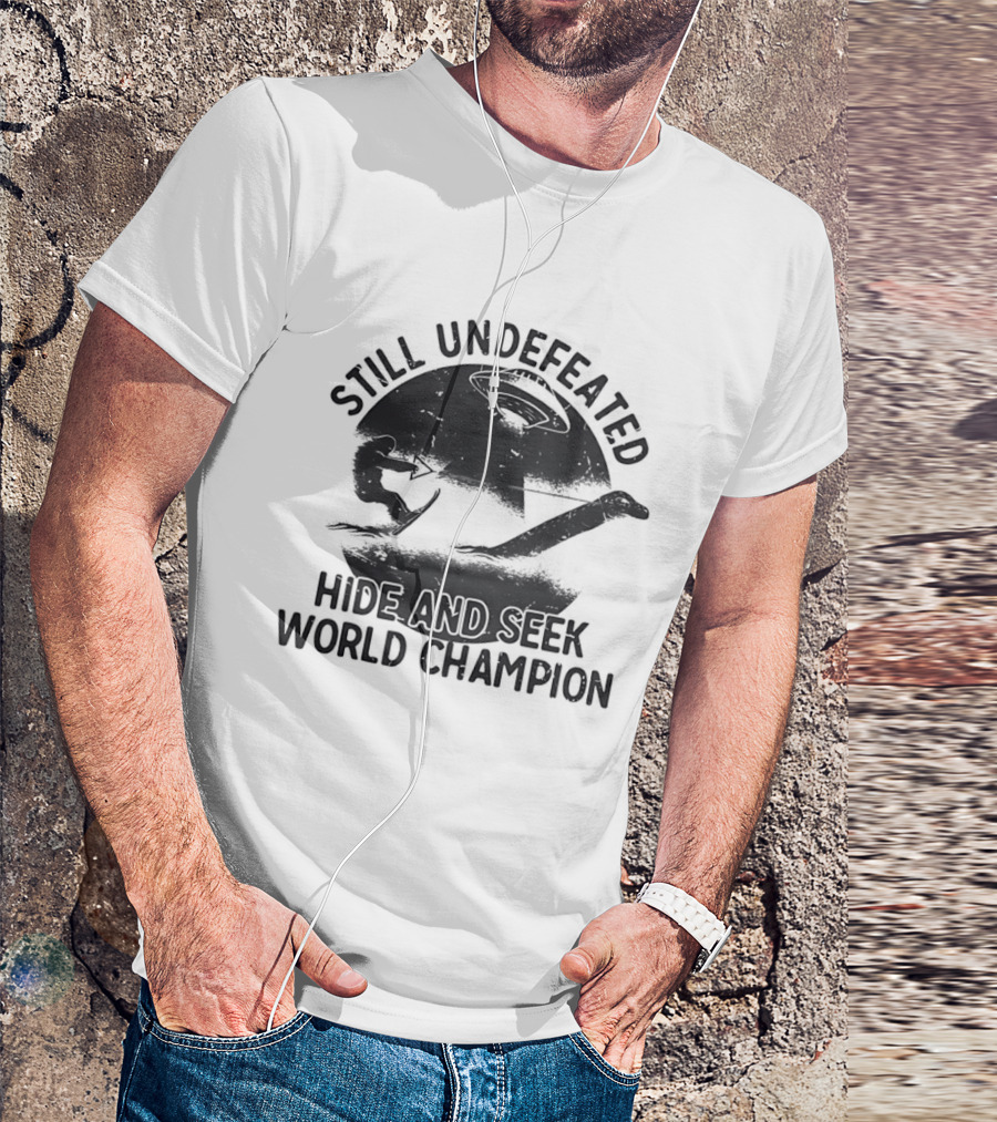 Still Undefeated Hide And Seek World Champion Bigfoot Riding Loch Ness Monster T-Shirt