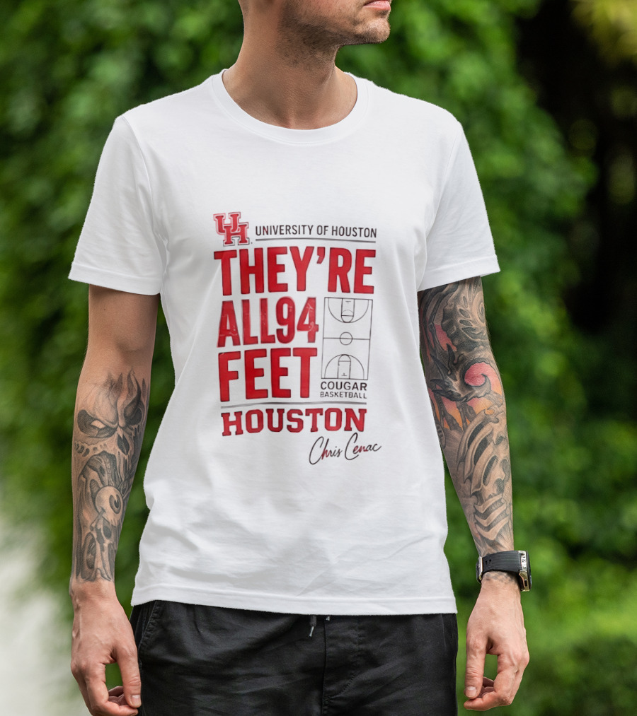 Cougar Basketball They’re All 94 Feet Houston Chris Cenac T-Shirt