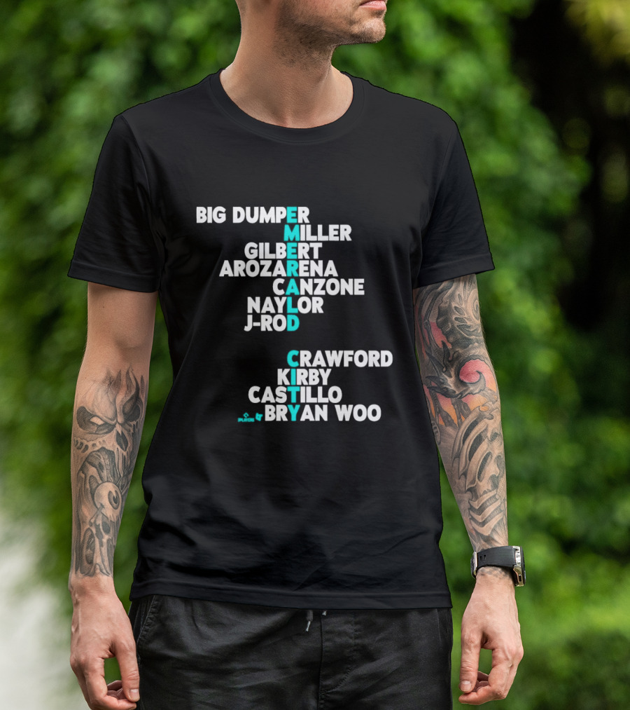 Seattle Baseball Names 2026 Big Dumper Kelenic Gilbert Arozarena Canzone Naylor J Rod Crawford Kirby Castillo Bryan Woo T-Shirt