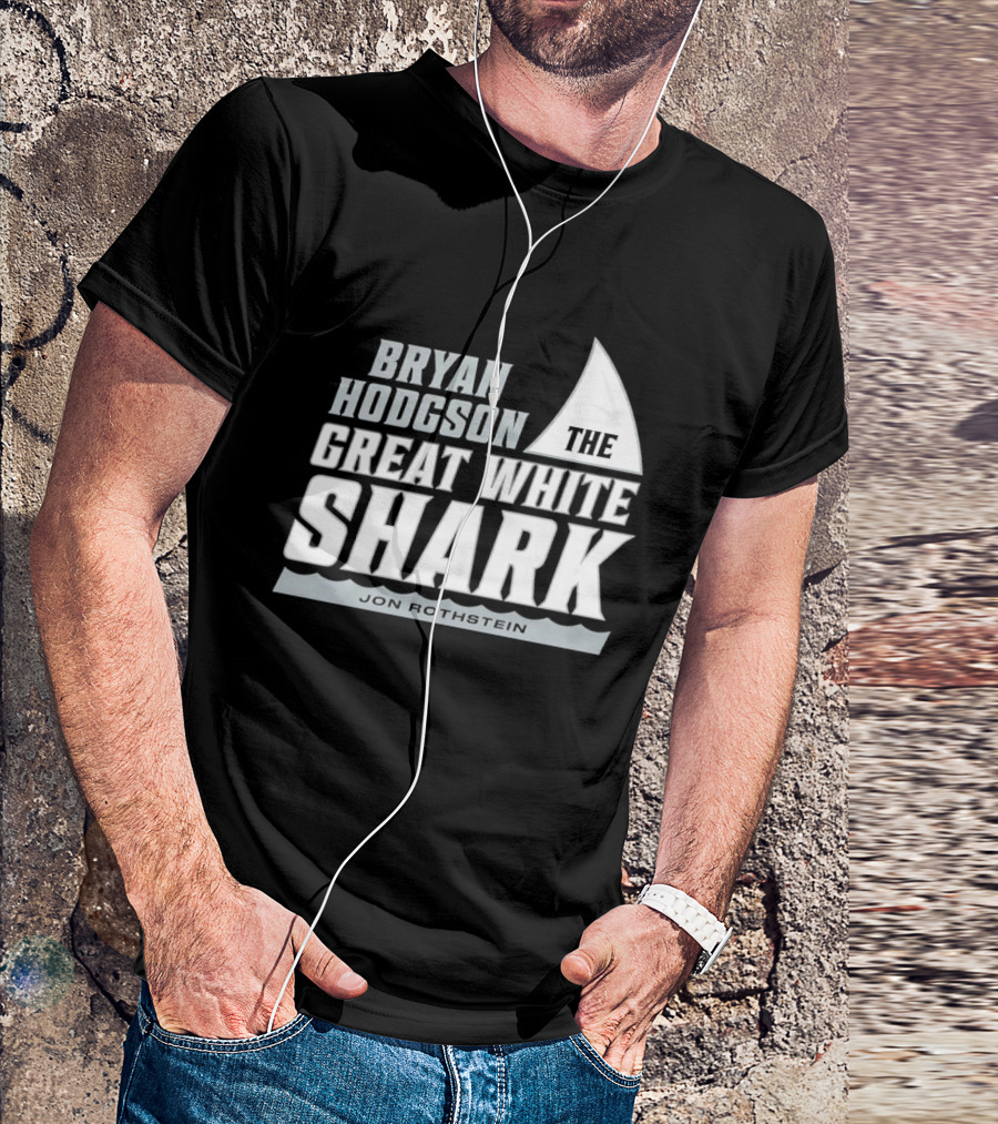 Bryan Hodgson The Great White Shark Jon Rothstein T-Shirt