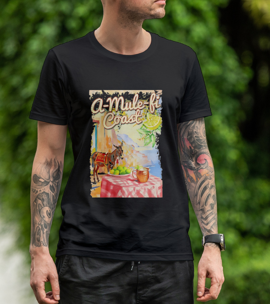 Madison Social A Mule Fi Coast Mule Drink And Amalfi Scenery T-Shirt