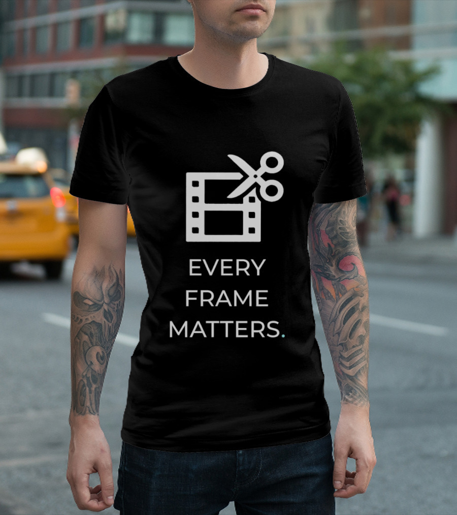 Every Frame Matters Film Editing Icon Scissors And Movie Reel T-Shirt