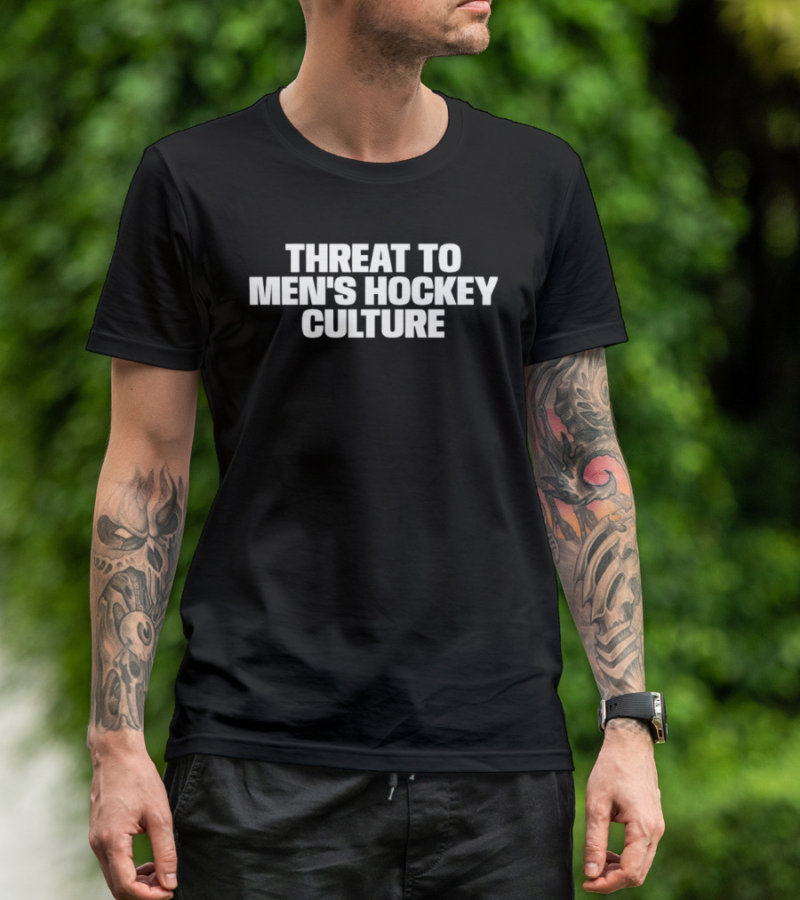 Threat To Men's Hockey Culture T-Shirt