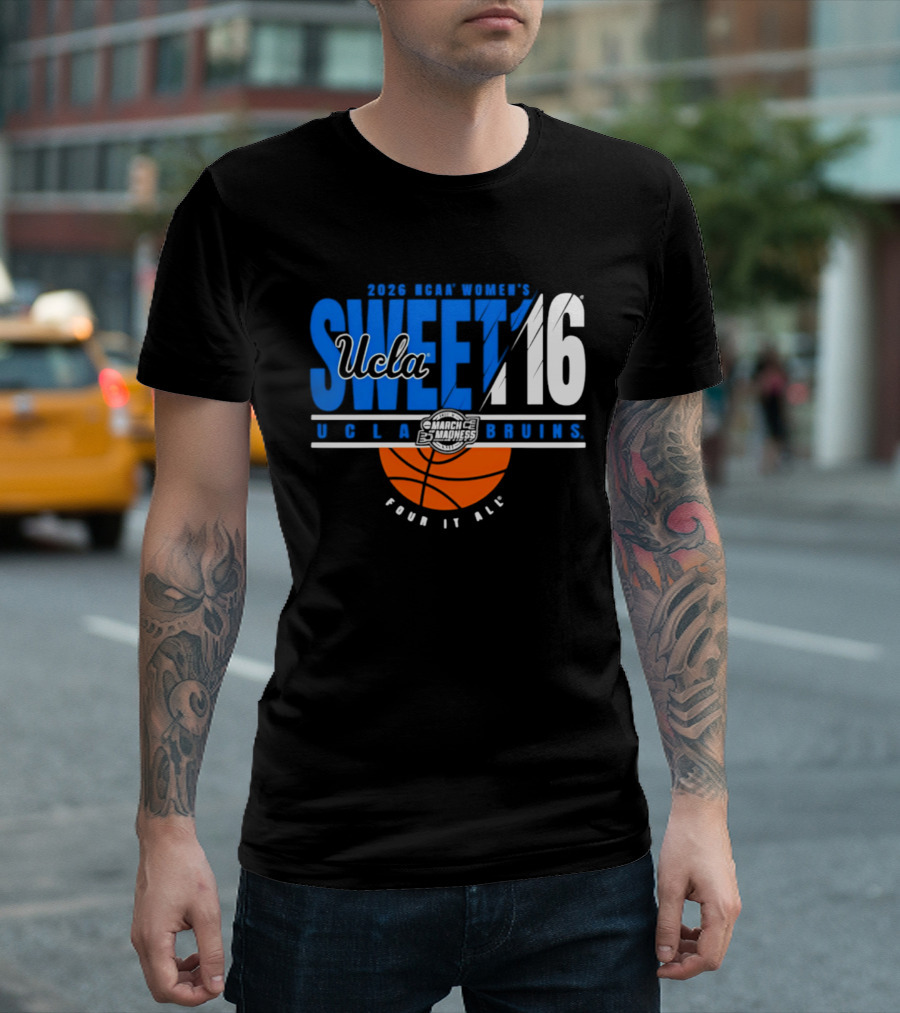 2026 NCAA Women's Sweet 16 UCLA Bruins Fear It All Basketball T-Shirt