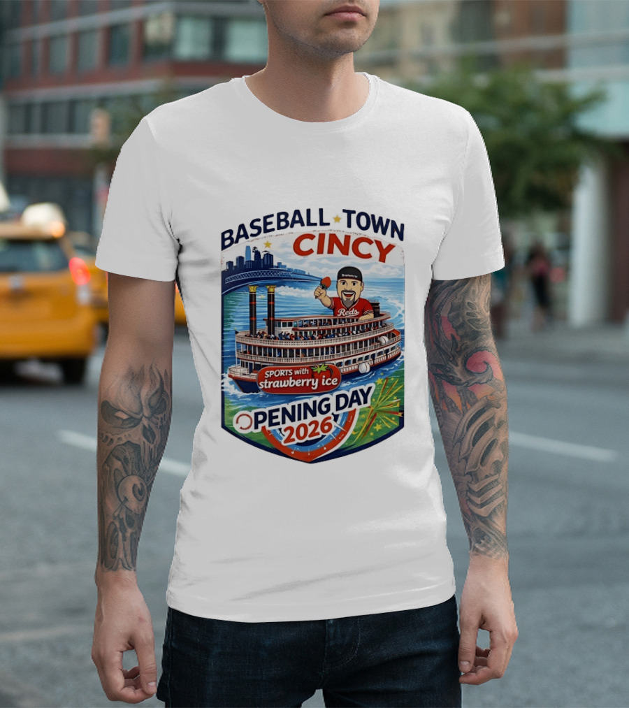 Baseball Town Cincy Reds Sports With Strawberry Ice Opening Day 2026 Riverboat Celebration T-Shirt