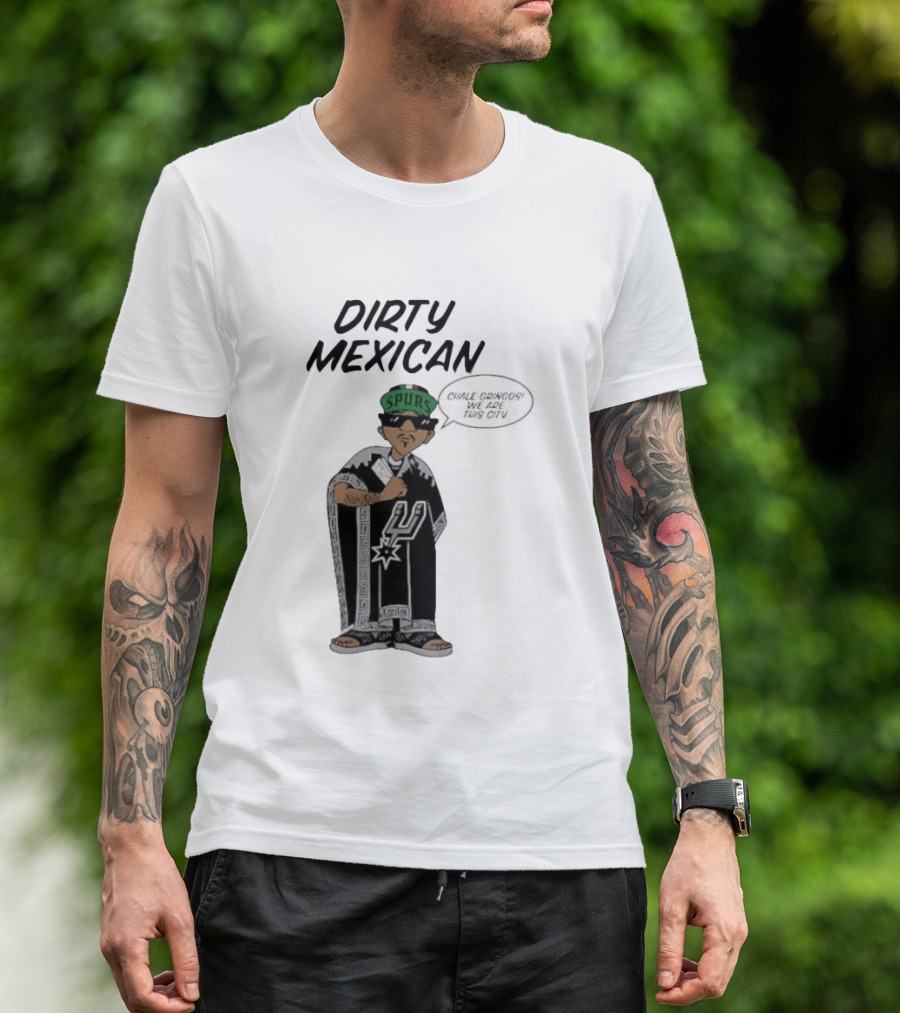 Dirty Mexican Spurs San Antonio Poncho T-Shirt