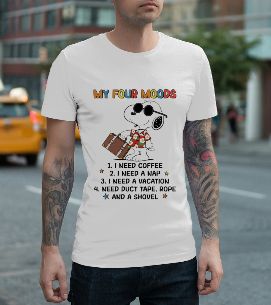 My Four Moods Snoopy I Need Coffee Nap Vacation Duct Tape Rope Shovel T-Shirt