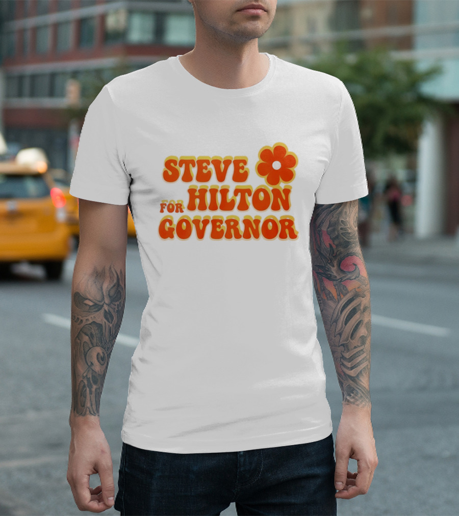 Steve Hilton For Governor Flower Power T-Shirt