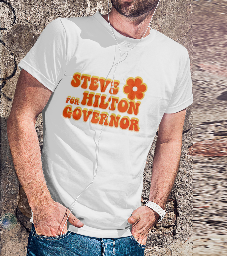 Steve Hilton For Governor Flower Power T-Shirt