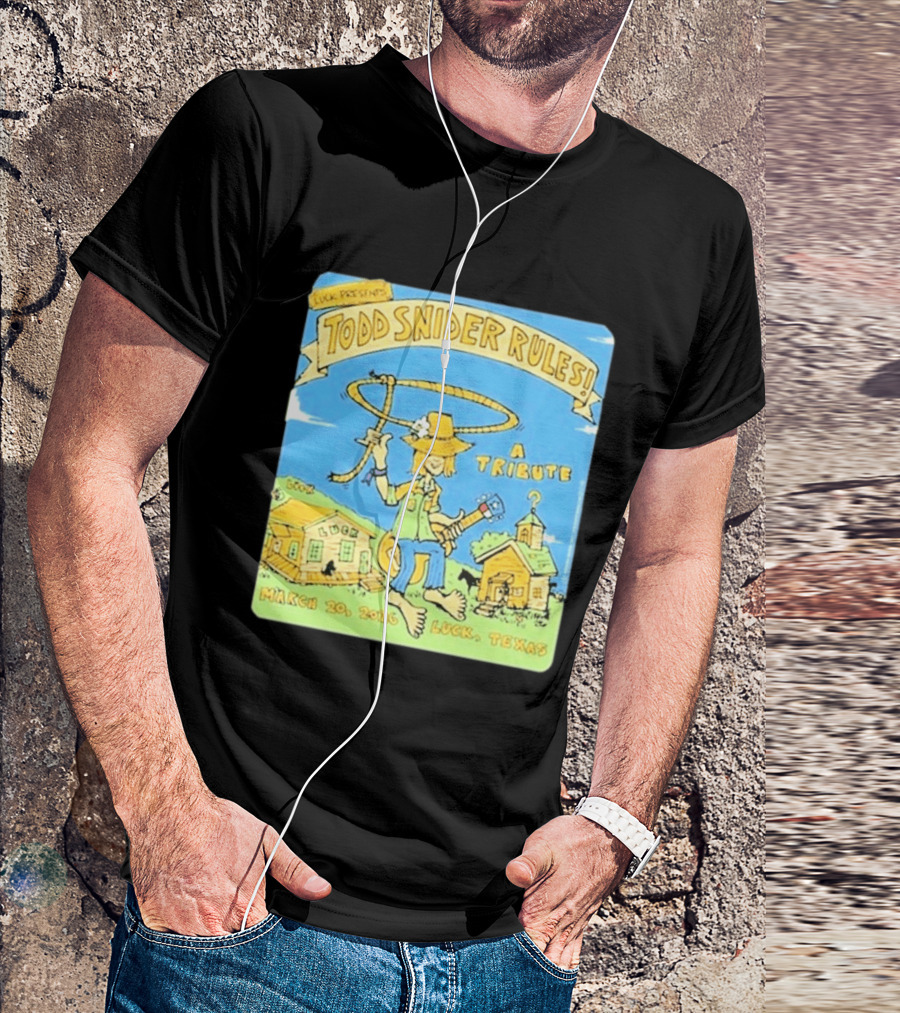 Luck Presents Todd Snider Rules A Tribute March 20 2026 Luck Texas T-Shirt