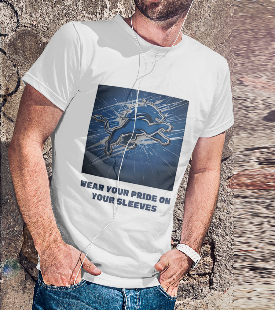 Detroit Lions Wear Your Pride On Your Sleeves T-Shirt