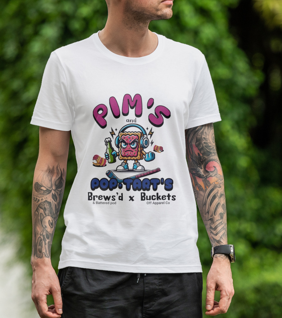 Pim's And Pop Tart's Brews'd And Battered Pod X Buckets Off Co Fun Cartoon T-Shirt