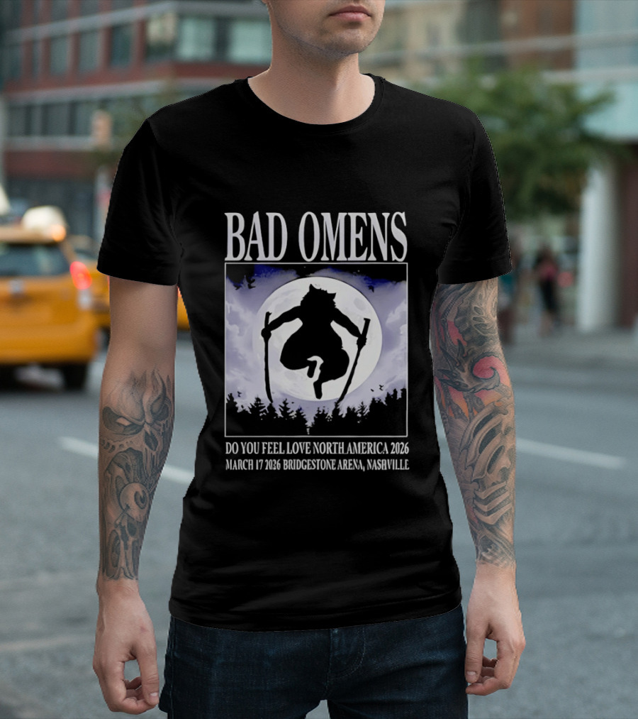 Bad Omens Do You Feel Love Tour North America 2026 Bridgestone Arena Nashville March 17 T-Shirt