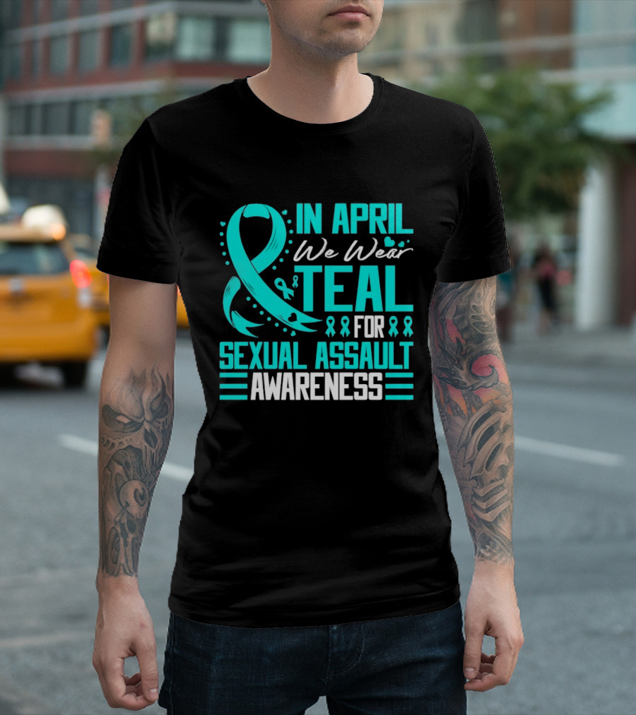 In April We Wear Teal Ribbon For Sexual Assault Awareness T-Shirt