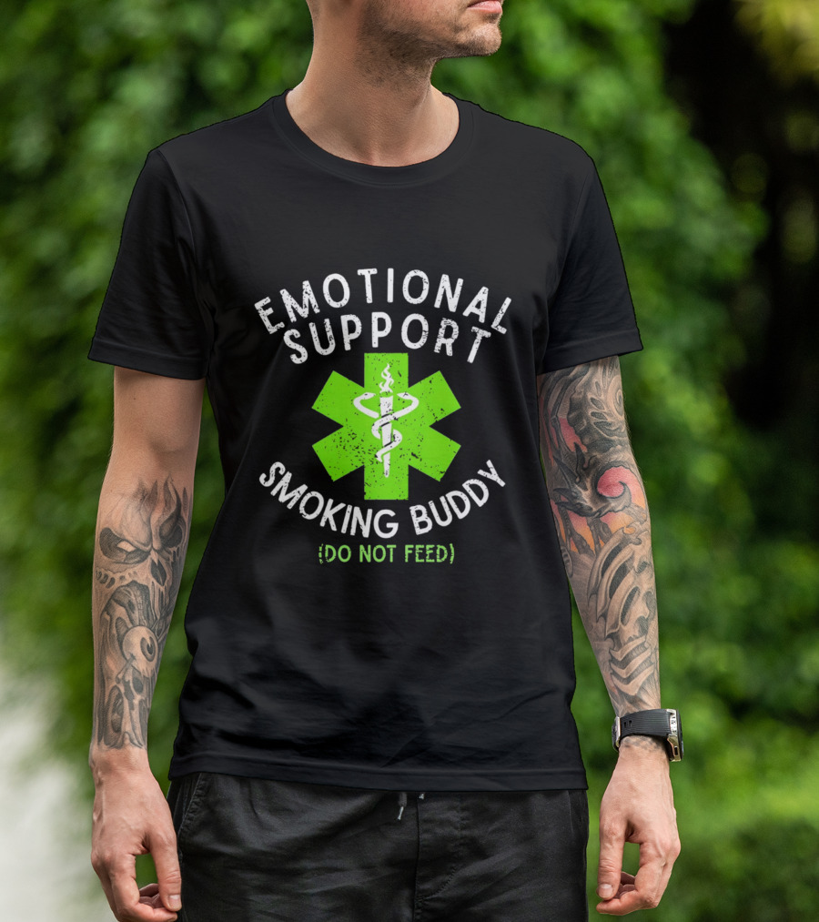 Emotional Support Smoking Buddy Do Not Feed Caduceus Star Of Life T-Shirt