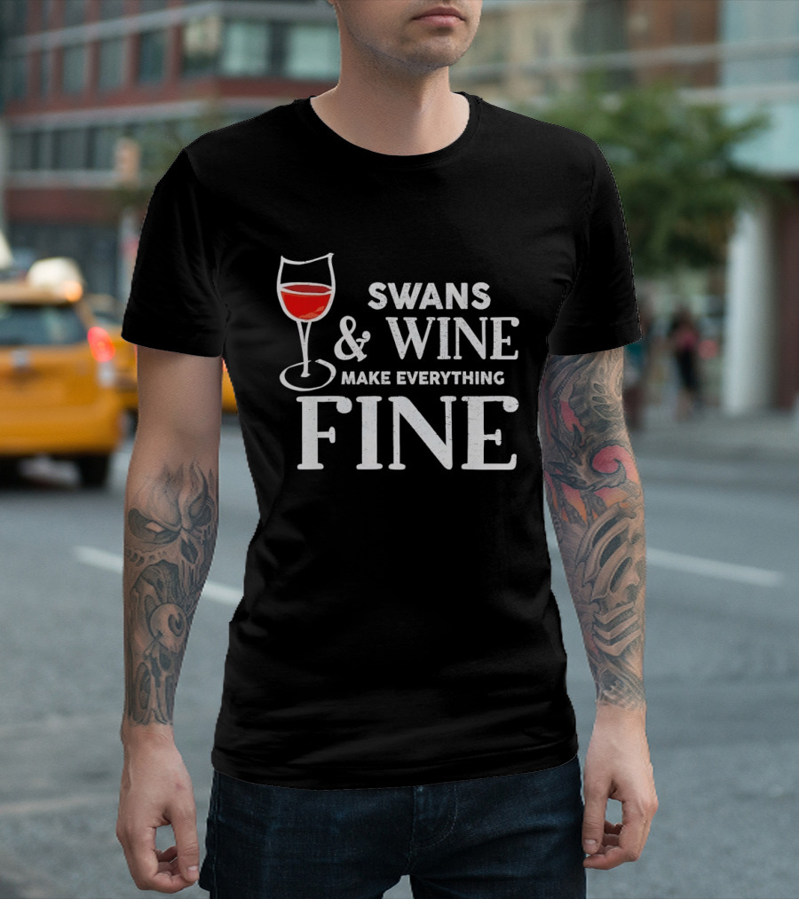 Swans And Wine Make Everything Fine Glass T-Shirt