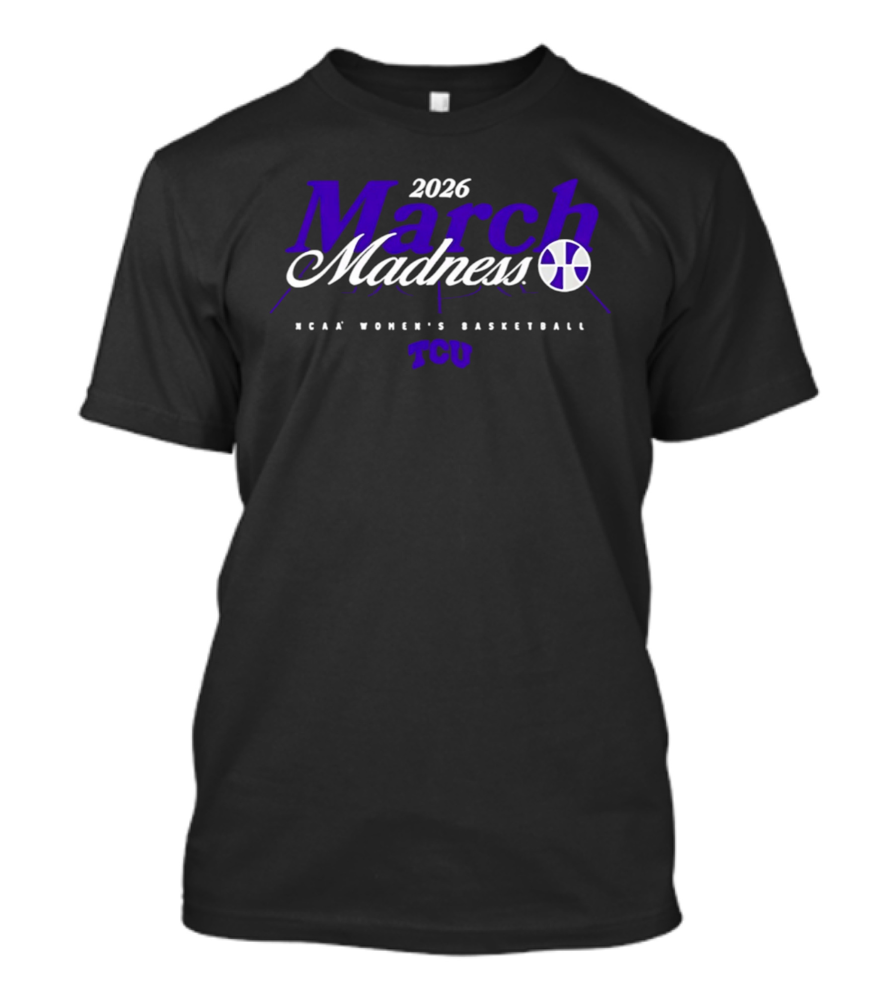 2026 March Madness NCAA Women's Basketball TCU T-Shirt