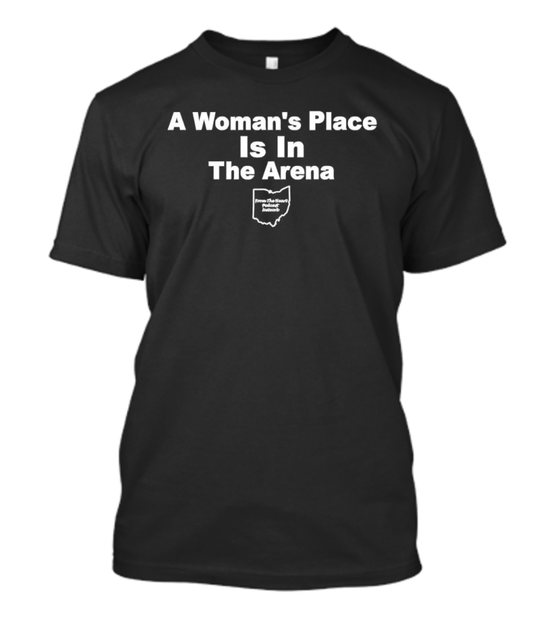 A Woman's Place Is In The Arena Ohio Feminist Empowerment T-Shirt