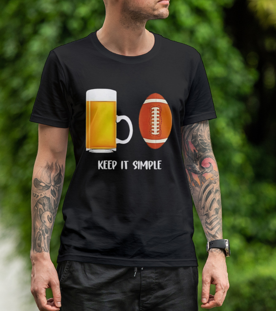 Beer Football Keep It Simple Tailgate Humor T-Shirt