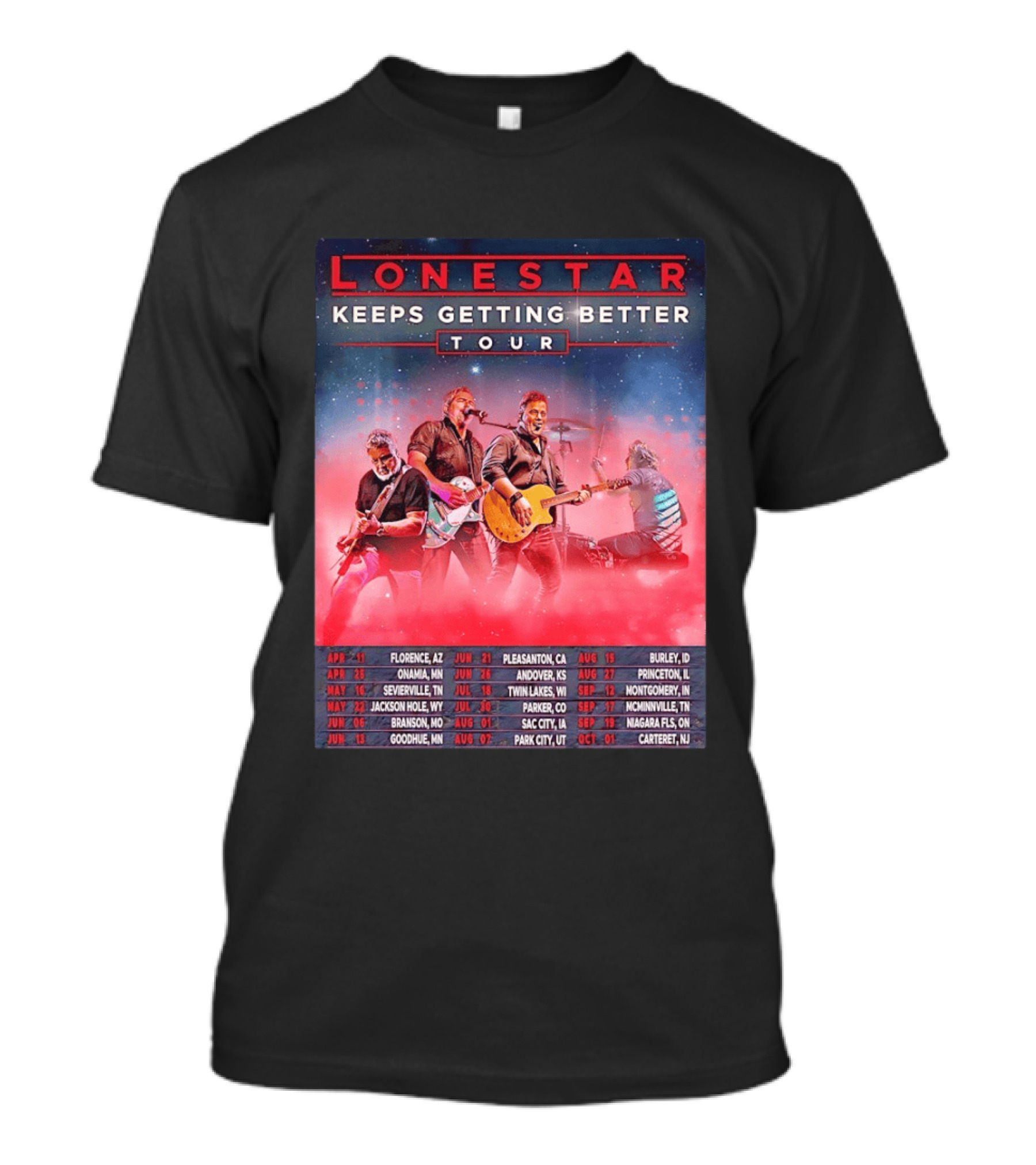 Lonestar Keeps Getting Better Tour 2026 North America Schedule Dates Florence AZ Pleasanton CA Burley ID T-Shirt