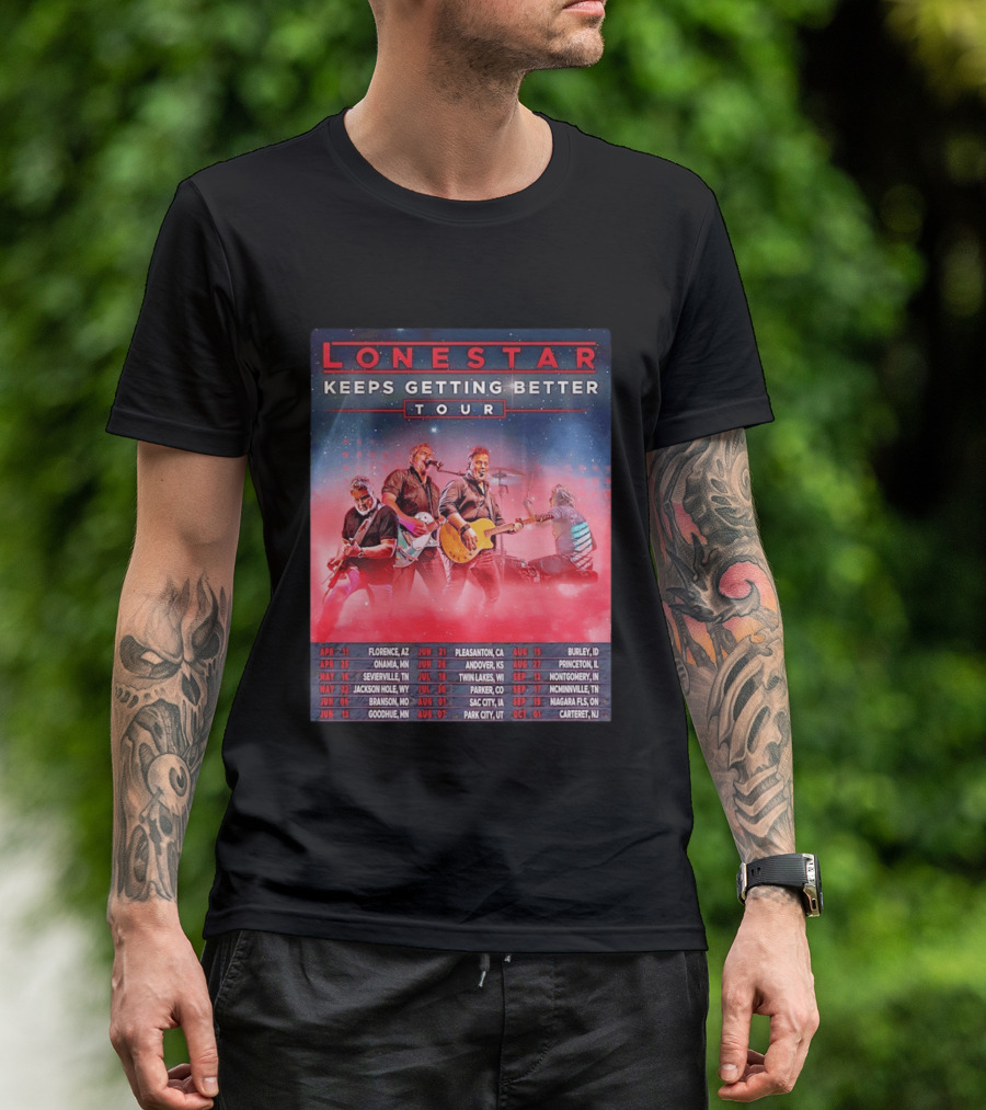 Lonestar Keeps Getting Better Tour 2026 North America Schedule Dates Florence AZ Pleasanton CA Burley ID T-Shirt