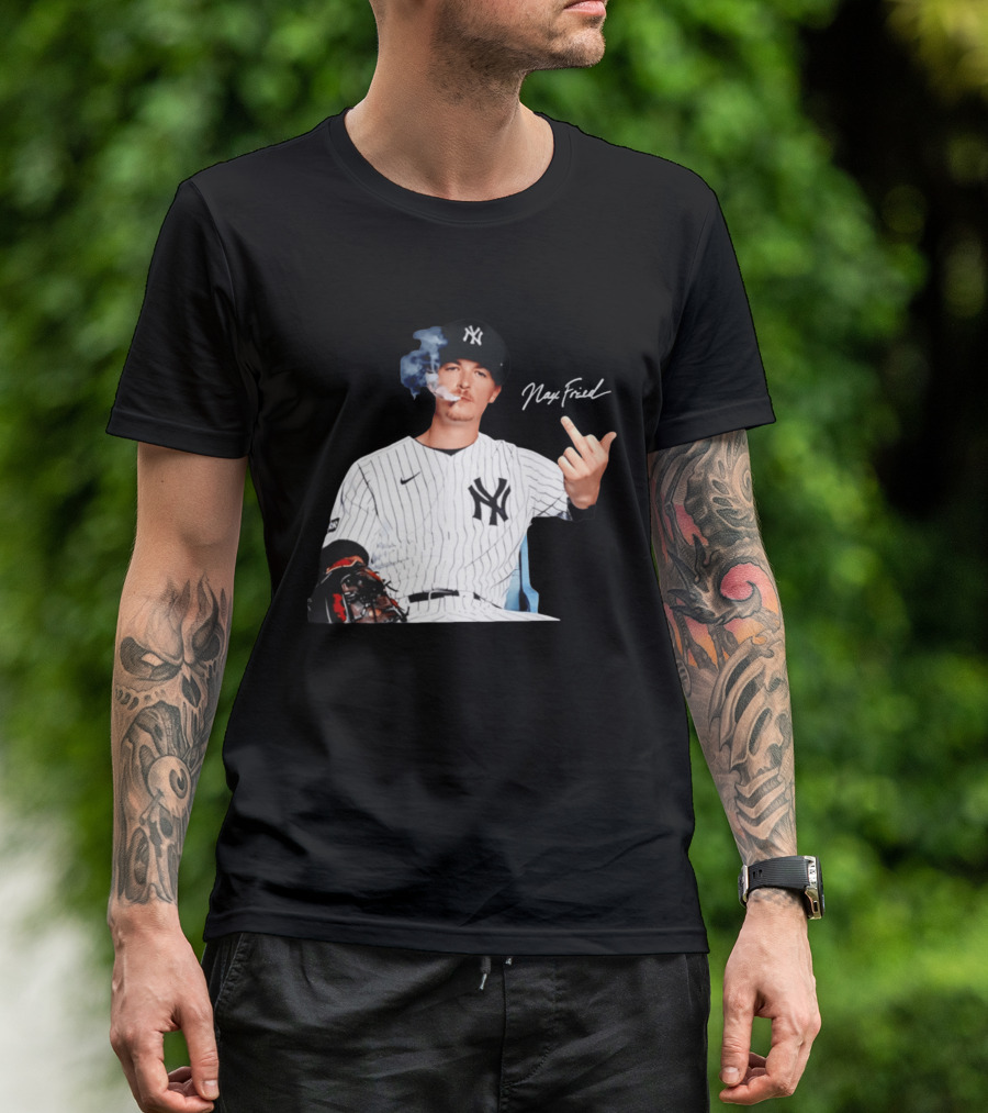 Max Fried New York Yankees Middle Finger Gesture Smoking 2026 T-Shirt