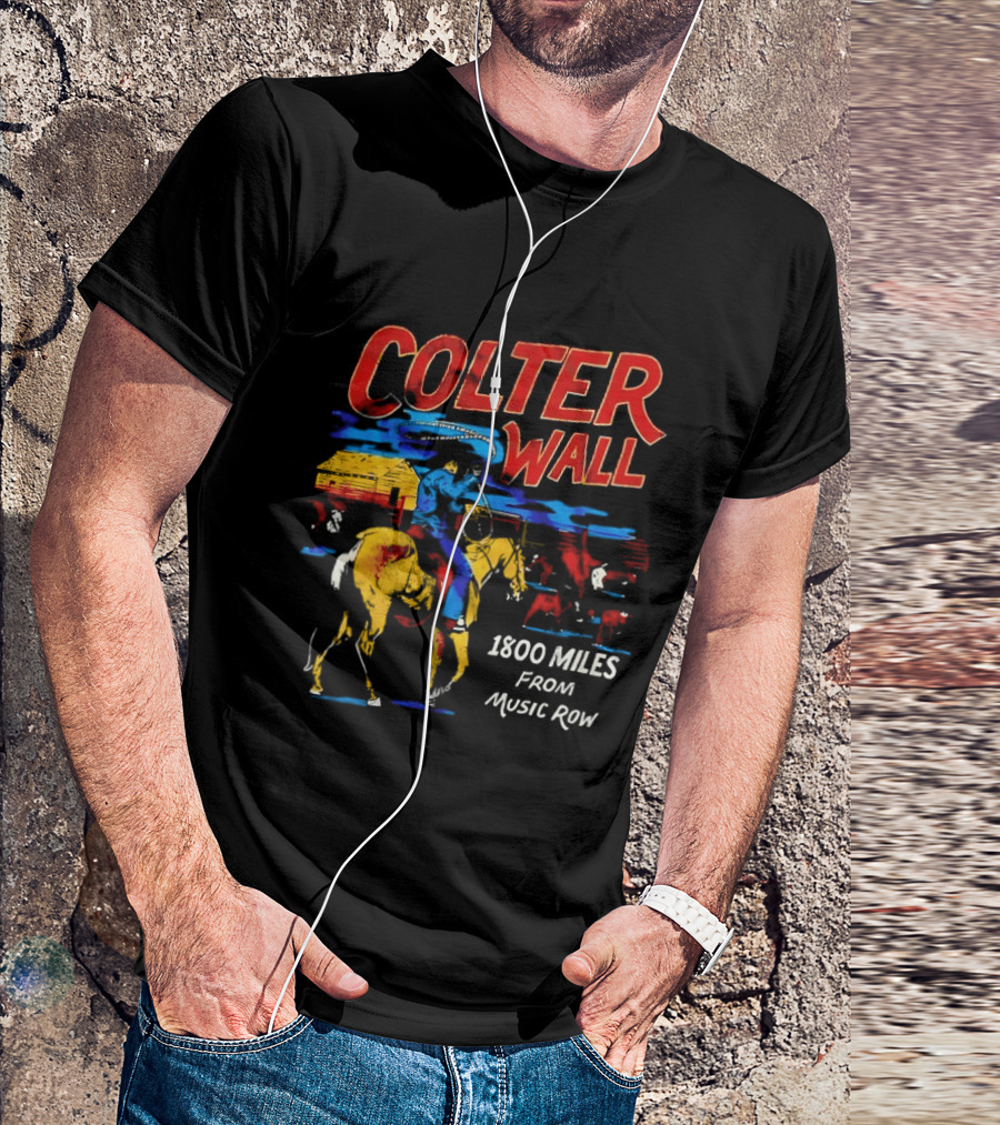 Colter Wall 1800 Miles From Music Row Cowboy Western Scene T-Shirt