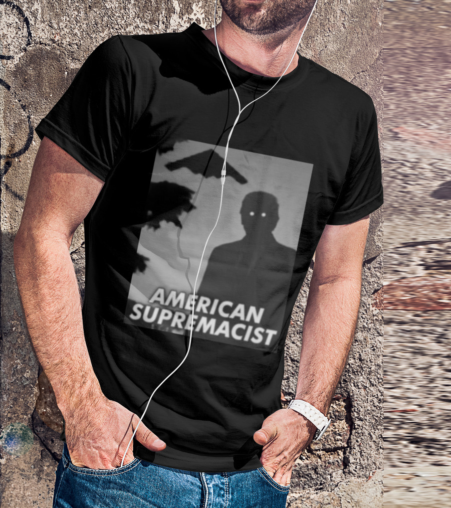American Supremacist Donal Trump Silhouette Eyes B2 T-Shirt