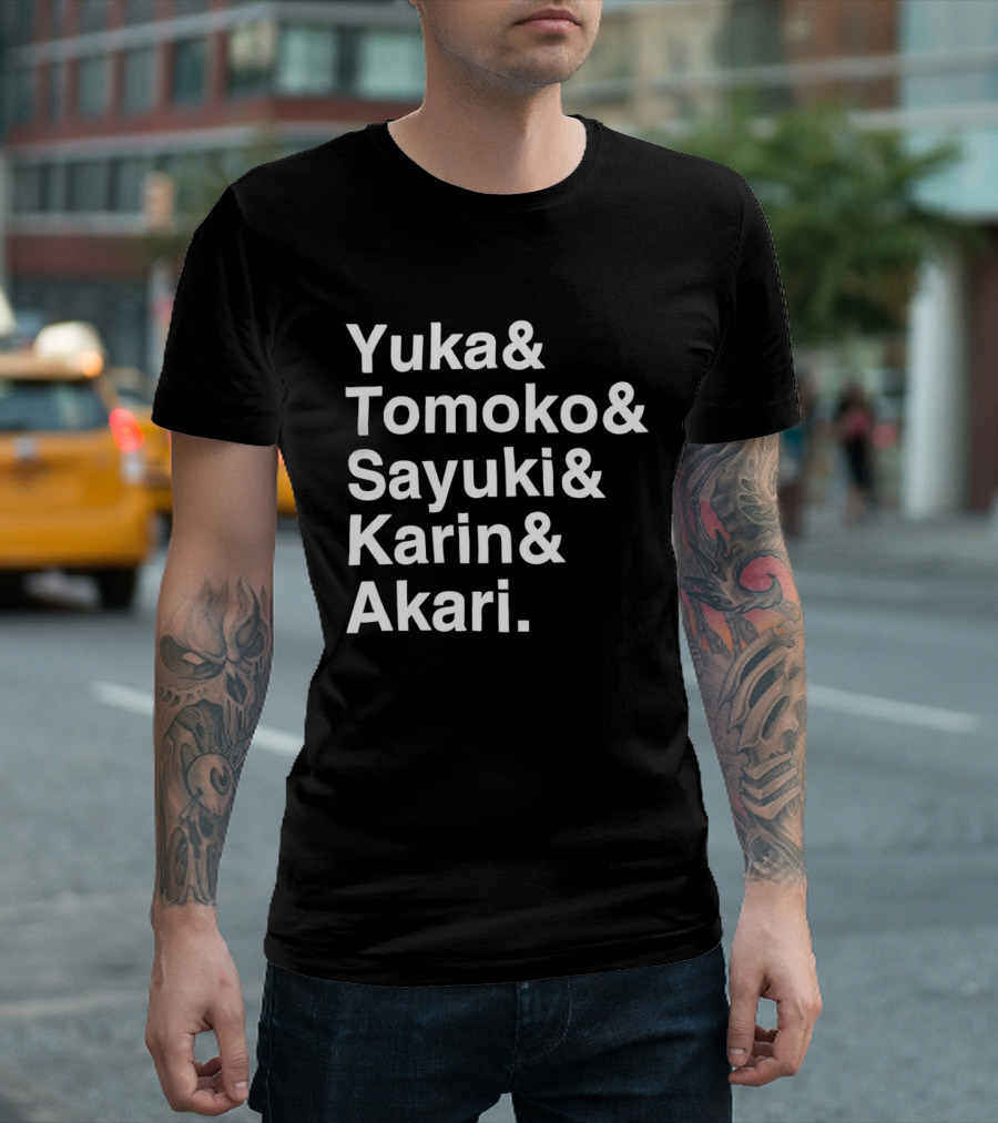 Yuka Tomoko Sayuki Karin Akari Names List T-Shirt