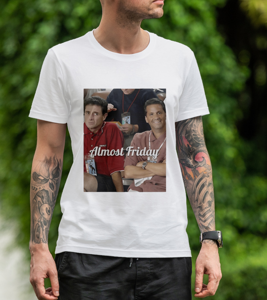 Rick Pitino John Calipari Louisville Almost Friday T-Shirt