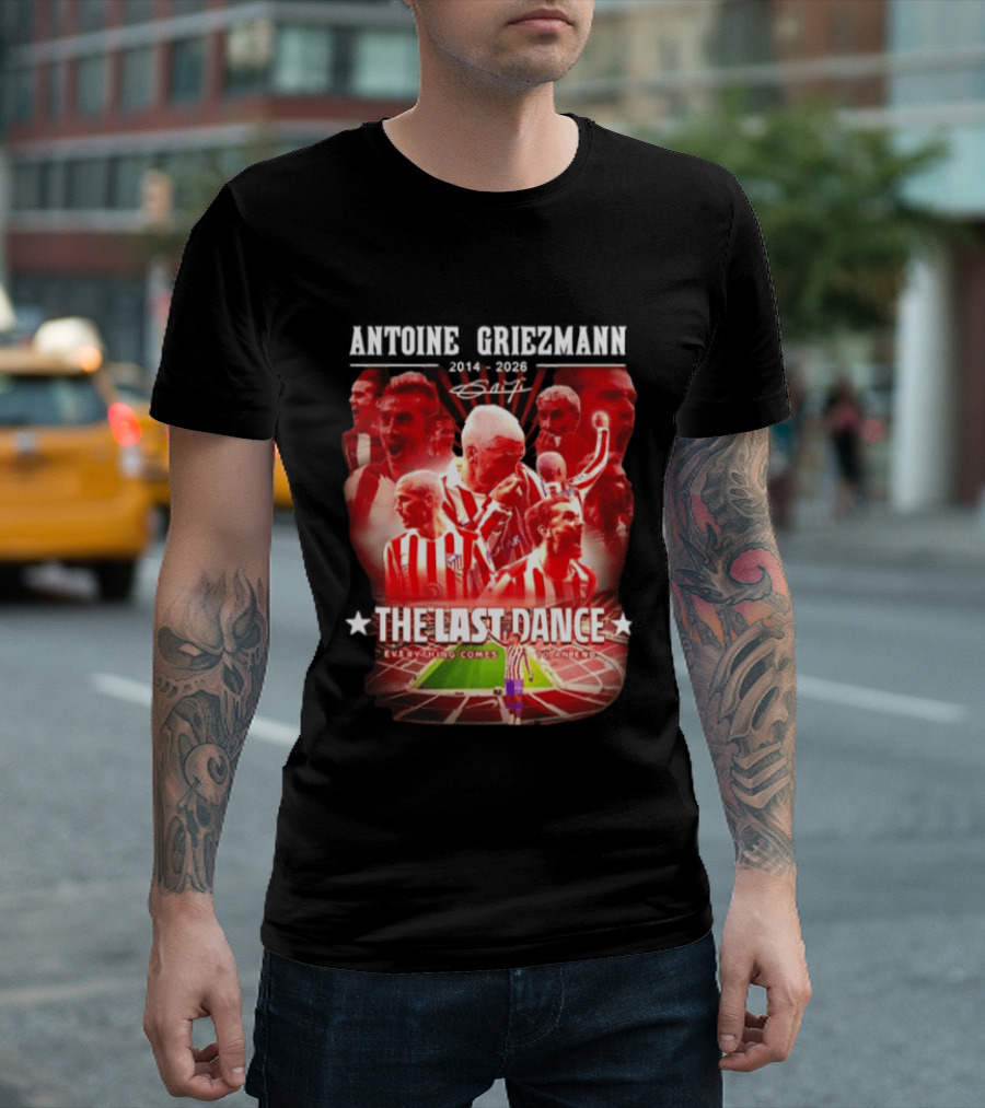 Antoine Griezmann Atlético Madrid The Last Dance 2014 2026 Everything Comes To An End T-Shirt