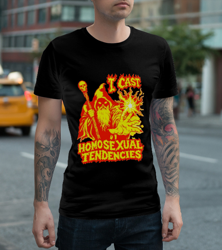 I Cast Homosexual Tendencies Wizard Fire With Staff And Flames T-Shirt