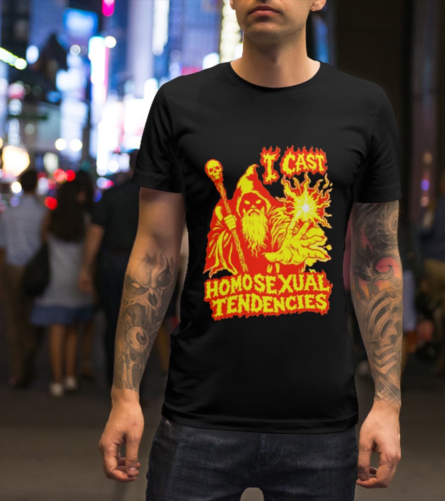 I Cast Homosexual Tendencies Wizard Fire With Staff And Flames T-Shirt