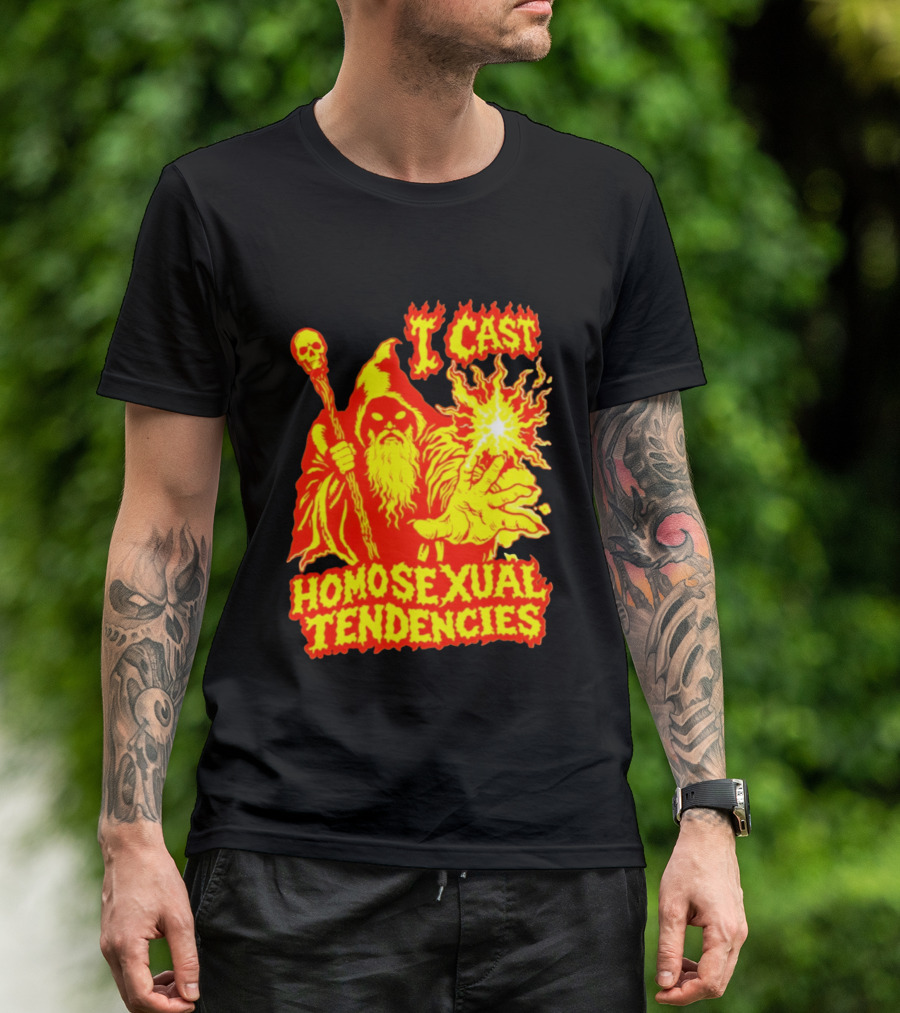 I Cast Homosexual Tendencies Wizard Fire With Staff And Flames T-Shirt