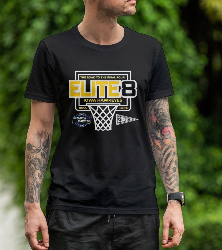 The Road To The Final Four NCAA Men's 2026 Elite Eight Iowa Hawkeyes March Madness T-Shirt
