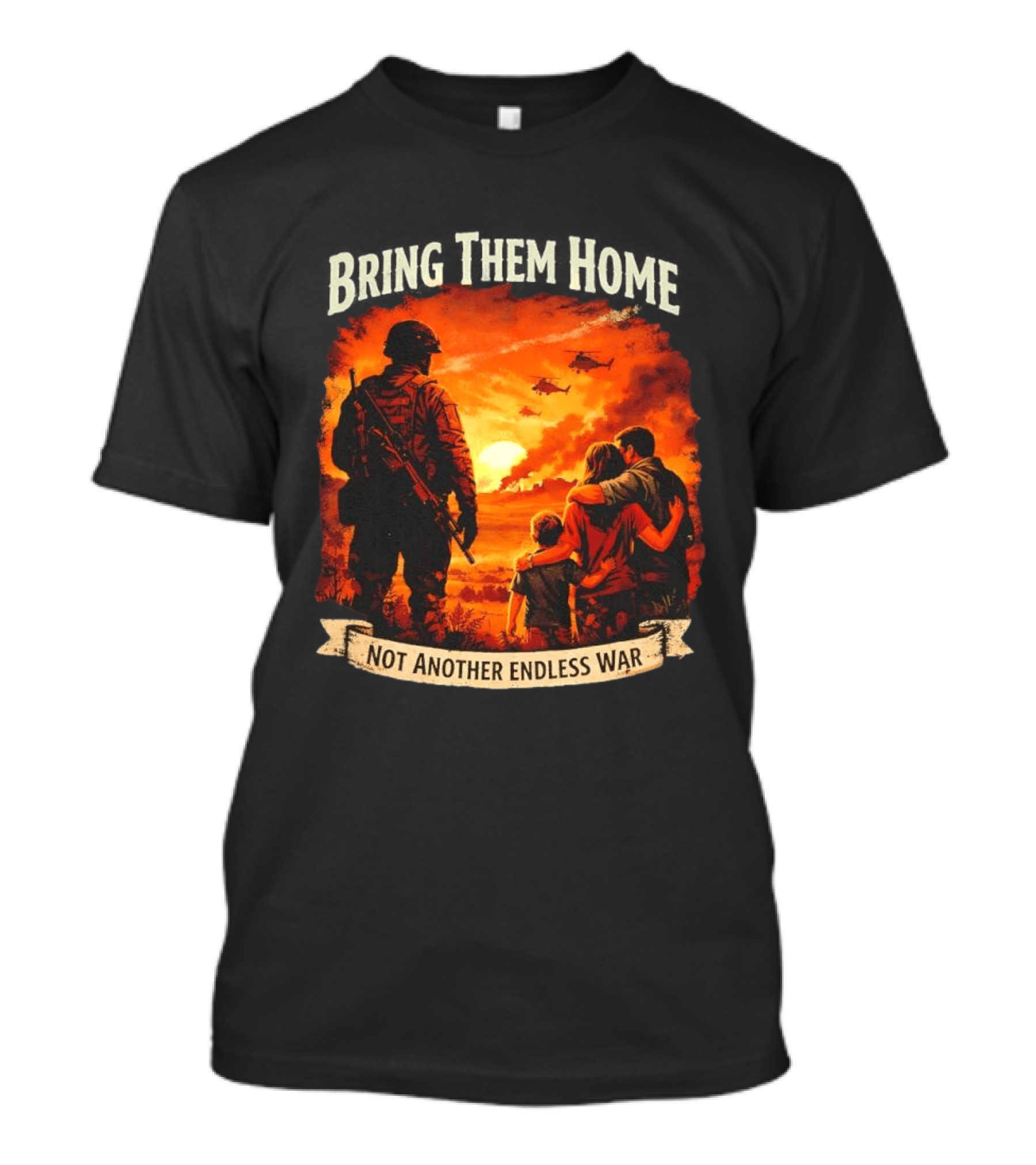 Bring Them Home Soldier Reunion Not Another Endless War Message T-Shirt