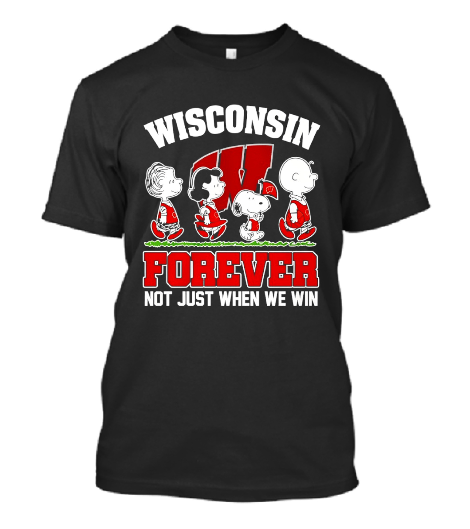 Wisconsin Badgers Forever Peanuts Characters Not Just When We Win T-Shirt