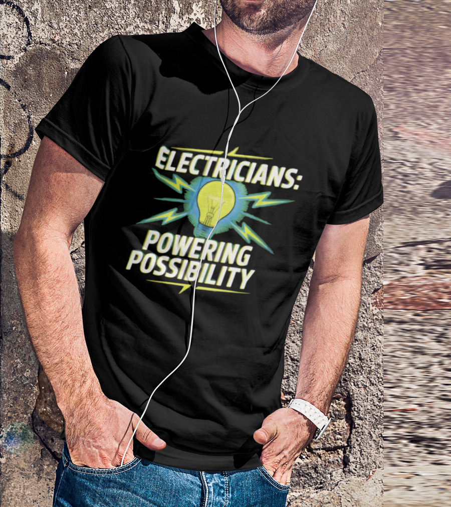Electricians Light Bulb Highlighting Powering Possibility T-Shirt
