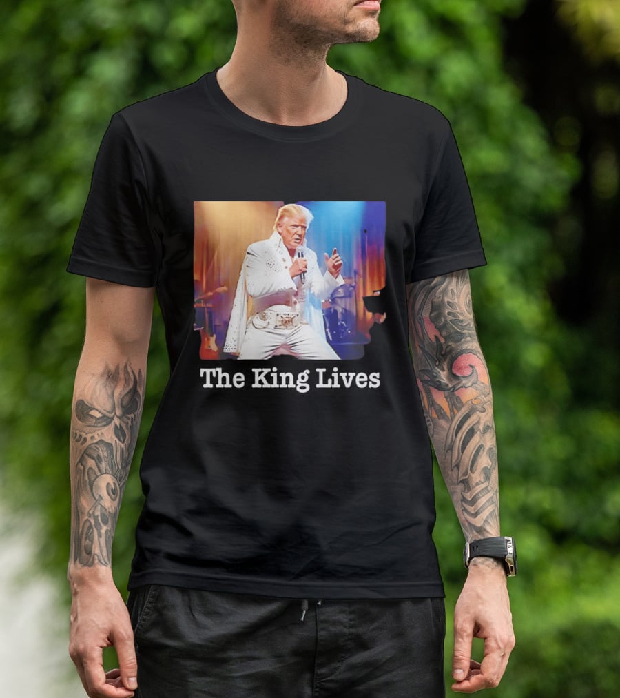 The King Lives Trump Trump Elvis Presley Performance T-Shirt
