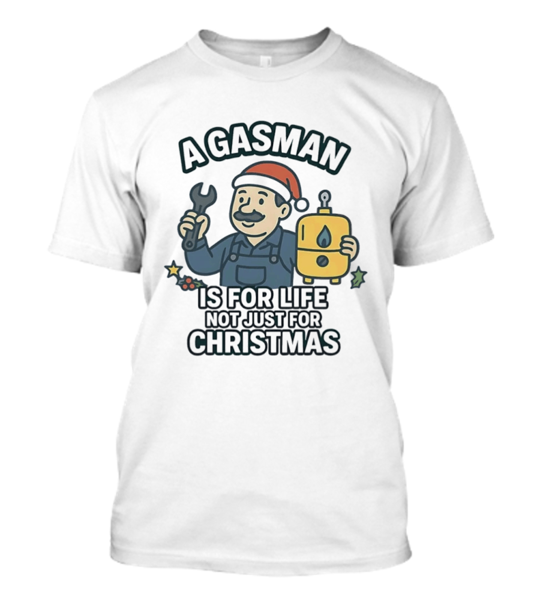 A Gasman Is For Life Not Just For Christmas Festive Humor With Wrench And Gas Tank T-Shirt